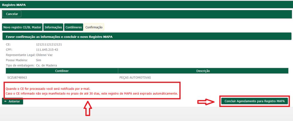 Nota: O sistema irá enviar uma mensagem ao despachante informando quanto a efetivação do CE no sistema do Terminal.