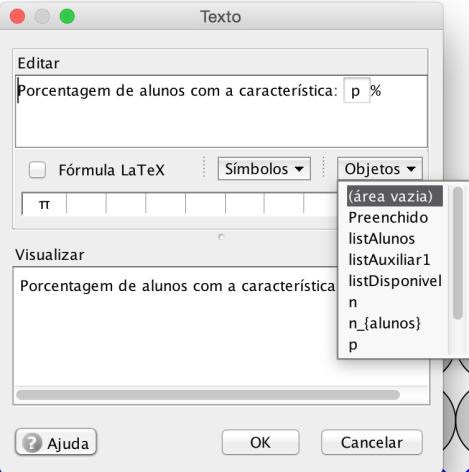 Selecione o comando texto, de um clique em uma área em branco da Janela de Visualização e, em Editar, digite: Porcentagem de alunos com a característica: Clique agora