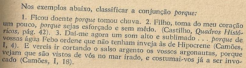 No capítulo seguinte, "Conjunções Subordinativas", é feita uma recapitulação sobre a conceituação da conjunção subordinativa, e, em seguida, temos uma atividade para exercitar.  151).