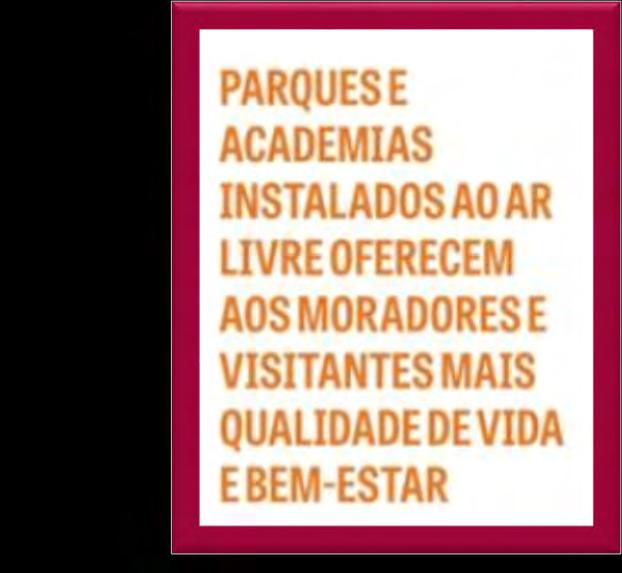 muitas áreas verdes abertas à população.