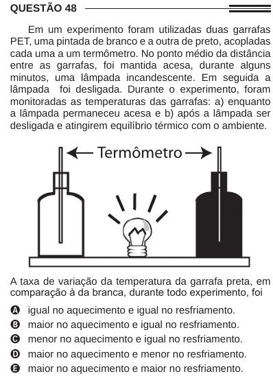 DICA: Durante o aquecimento, a garrafa preta absorve mais calor do que a garrafa branca (e consequentemente, sofre maior variação de temperatura); após a lâmpada ser apagada, as duas garrafas começam