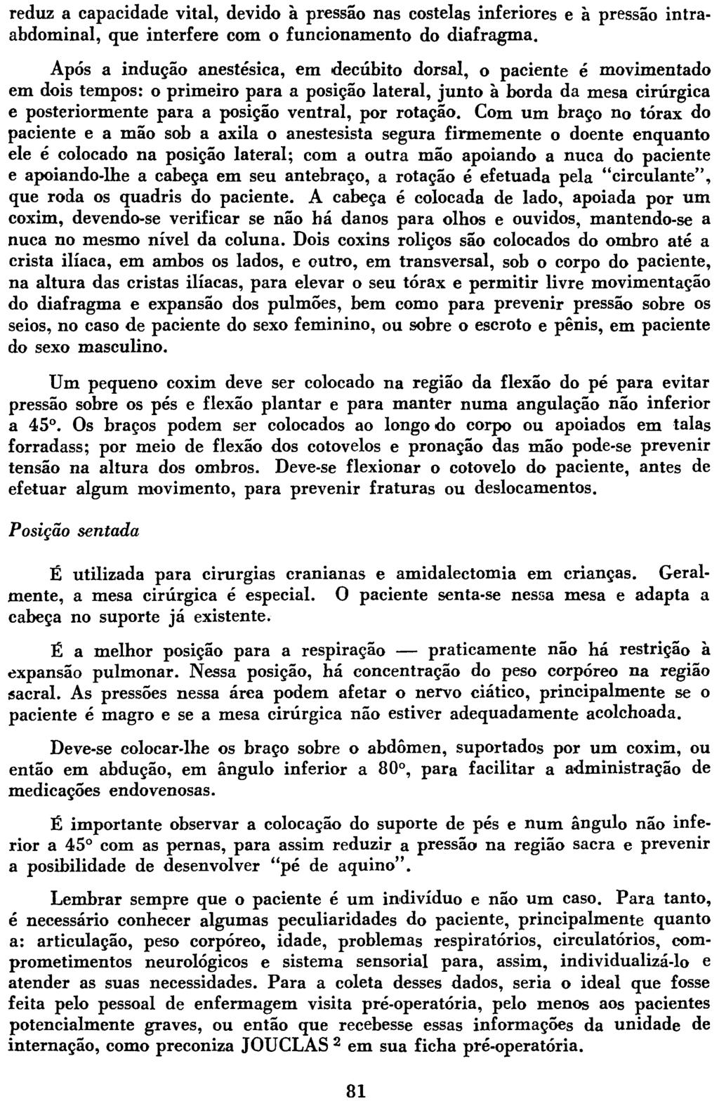 reduz a capacidade vital, devido à pressão nas costelas inferiores e à pressão intraabdominal, que interfere com o funcionamento do diafragma.