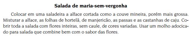 ( ) No momento em que a encomenda chegou, o porteiro estava almoçando. ( ) Vou estar verificando seu pedido, senhor.