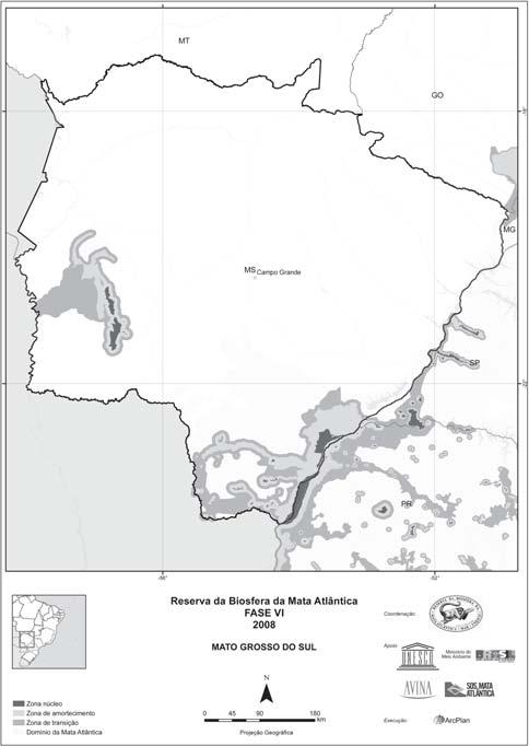 No Estado, os trabalhos foram complementados com informações fornecidas pelo órgão de Meio Ambiente do Mato do Estado.