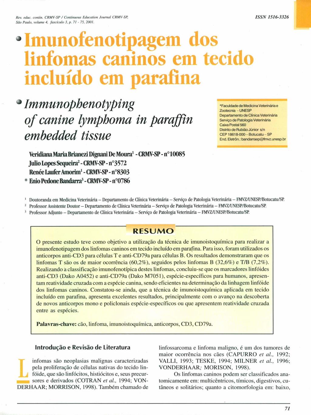 Rev. educo confino CRMV SP / Continuous Educatio" }ollmal CRMV Sp, São Paulo, volume 4, fascículo 3, p. 7/ - 75. 200/.