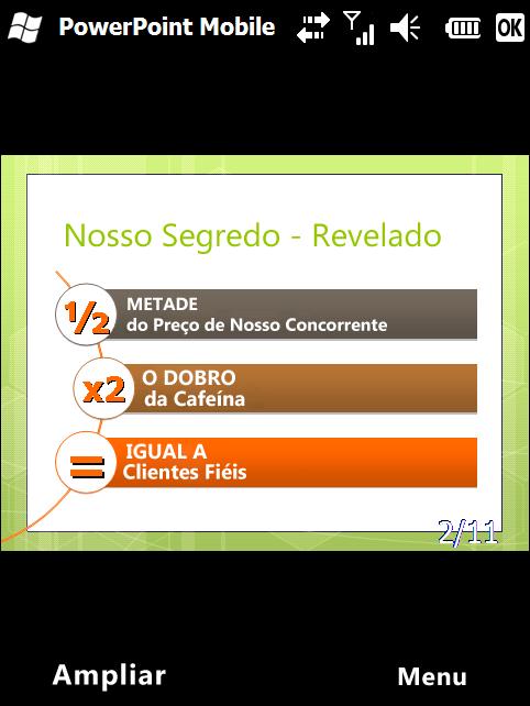 PowerPoint Mobile 2010 Aprimorado! Às vezes, você precisa trabalhar enquanto se move do ponto A para o ponto B.