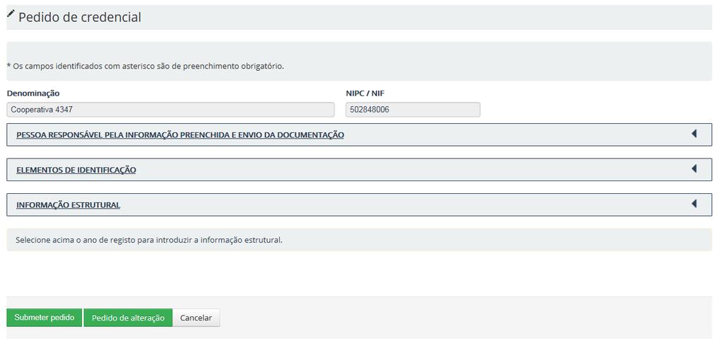 Pedido de credencial: pedidos de alteração Nesta zona do Pedido de credencial e sempre que o responsável pela informação e documentação a enviar à CASES verifique incorreções de informação já