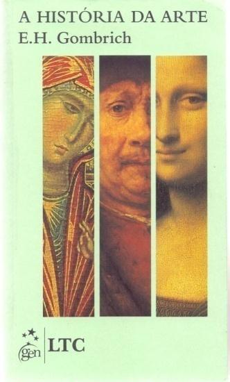 GOMBRICH, E. H. A história da arte. 1. ed.