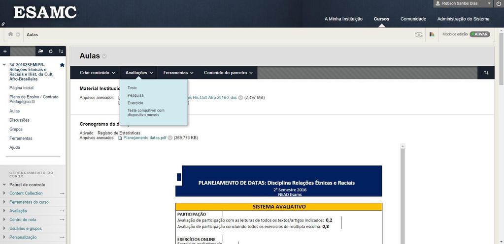 propõe-se a mostrar o passo a passo para a configuração das rubricas no Blackboard.