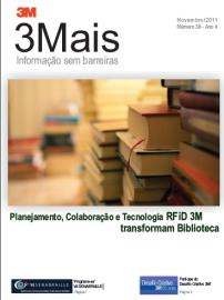 Trazemos ainda uma matéria sobre iniciativas da 3M Sistemas para Biblioteca para o ano de 2012, além de assuntos como sustentabilidade e lançamentos 3M.