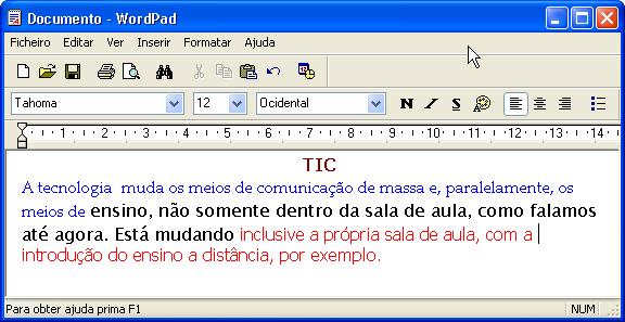 O WordPad é o processador de texto do Windows.