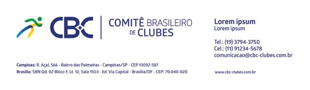56 COMITÊ BRASILEIRO DE CLUBES Este é o modelo padrão de assinatura de email a ser utilizado, por favor, não incluir mais nenhum tipo de informação adicional, por exemplo, inserir um número de