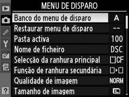 C Menu de disparo: Opções de disparo Para apresentar o menu de disparo, prima G e seleccione o separador C (Menu de Disparo).