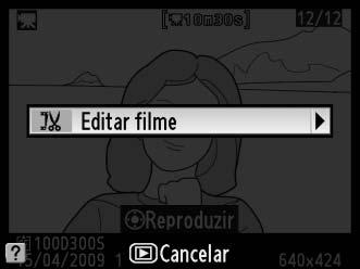 Editar filmes Recortar filmagens indesejadas para criar cópias editadas de filmes. 1 Apresentar as opções de retoque.