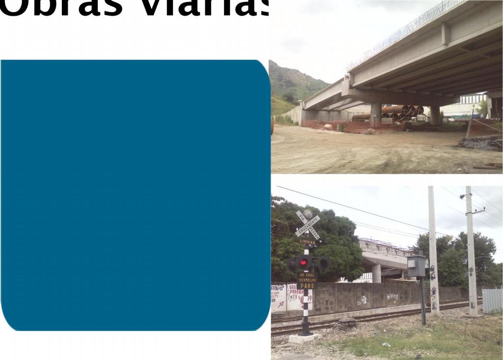 Obras viárias Viaduto do Lameirão Implantação de viaduto na Estrada do Lameirão sobre a linha férrea, ligando a Avenida