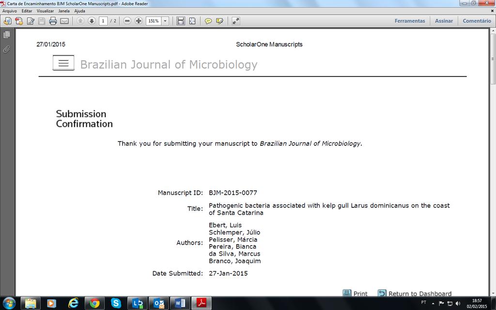 6. ANEXOS Brazilian Journal of Microbiology From: bjm@sbmicrobiologia.org.br To: luisaugustoebert@gmail.com, luis.ebert@kroton.com.br CC: luisaugustoebert@gmail.com, luis.ebert@kroton.com.br, jschlemper@hering.