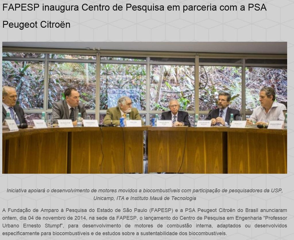 FAPESP+Peugeot-Citroen: Advanced Research 10year contract Unicamp, USP, Mauá, ITA Researchers from universities and from company Vice-director