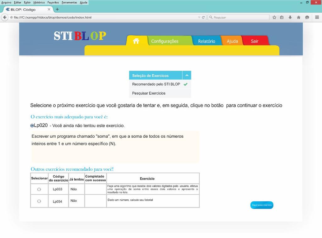STI BLOP O STI BLOP é um sistema baseado na web que poderá ser acessado através de um navegador. Para utilizar o sistema, cada aluno deve criar uma conta de usuário com login e senha.