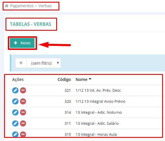 Ao clicar no botão Novo o sistema abre a página de cadastro de verba, nesta página deverão ser informados dados, como o código da verba, o nome e o tipo da verba, além dos demais