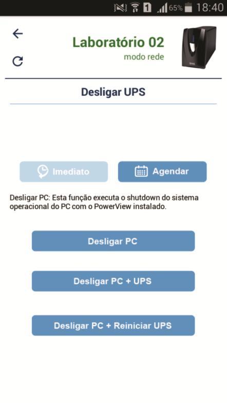 c) Desligar UPS: Permite agendar ou enviar comandos para Desligar PC/UPS: Testes Imediatos Agendar Testes Desligar PC: