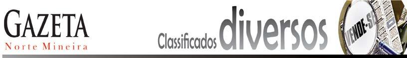 2 GAZETA NORTE MINEIRA 8 e 9 de abril de 2017 Imóveis Veículos Empregos Construção Diversos CARTA DE CREDITO DE 160 MIL PARA IMOVEL EM TODA REGIÃO!!!! ENTRADA 5.