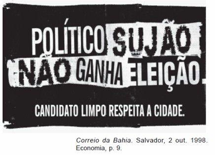 6. Observe. a) Esse texto, publicado em época de eleições, é construído tendo como base a oposição das palavras limpo e sujo. Qual é o significado usual dessas palavras?