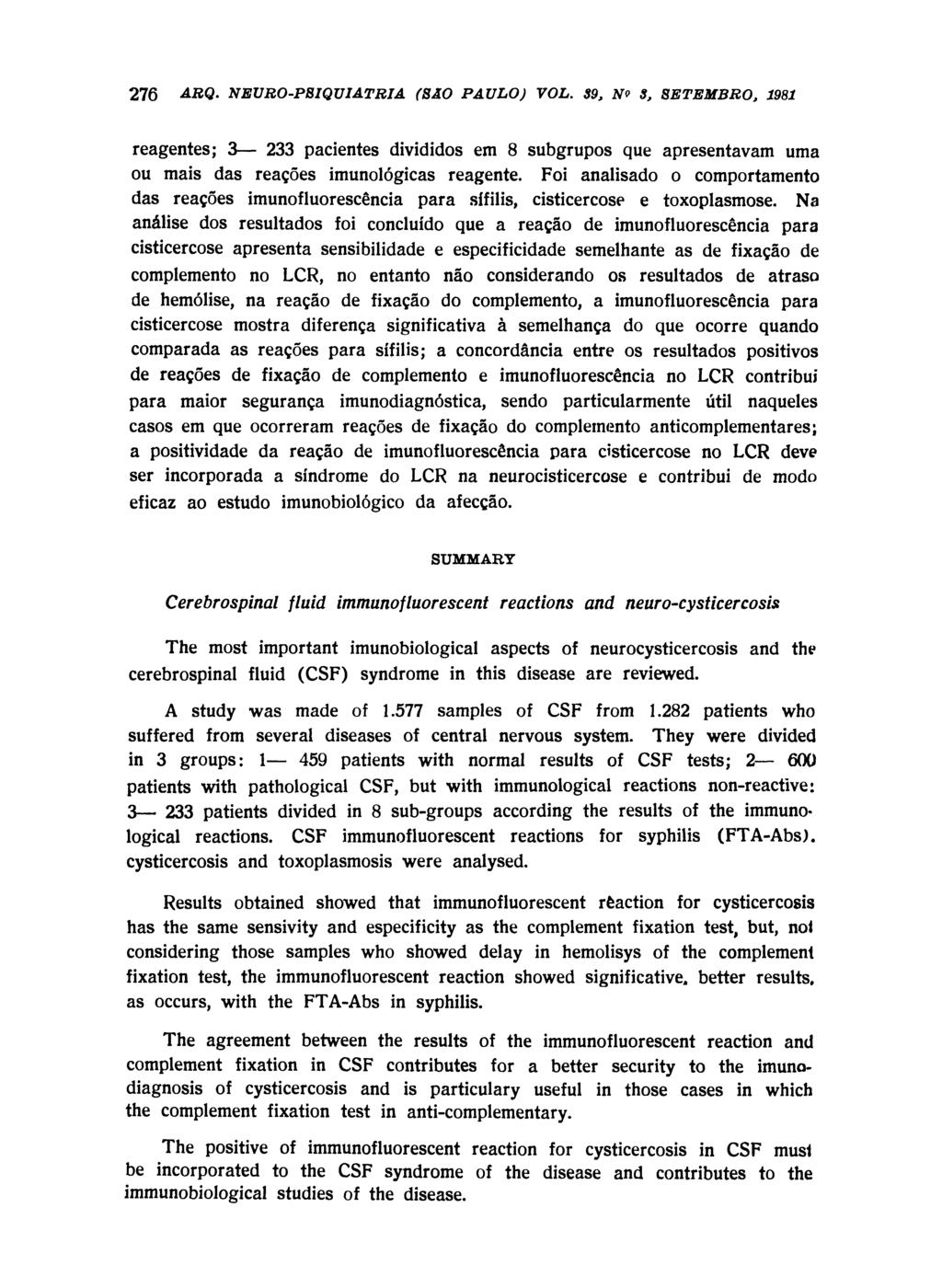 reagentes; 3 233 pacientes divididos em 8 subgrupos que apresentavam uma ou mais das reações imunológicas reagente.