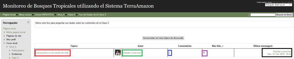 Caso decida participar nessa discussão, deverá clicar no tópico e imediatamente