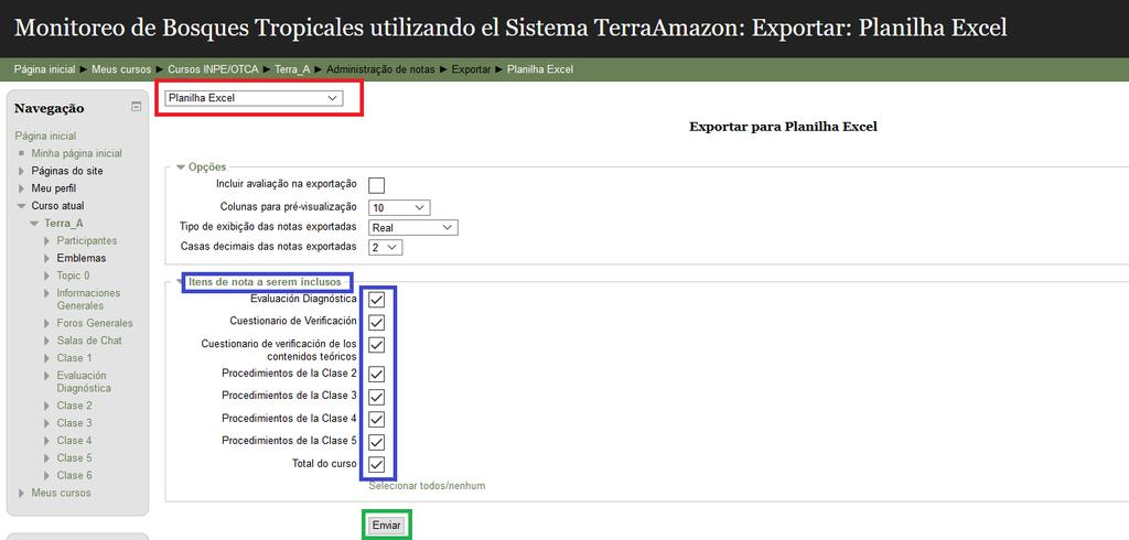 Tipo de exibição das notas exportadas: permite escolher entre as opções: real, porcentagem, letra.