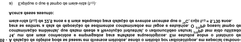 Tempo de meia-vida é o tempo necessário para desintegrar metade de uma quantidade de radioisótopo.