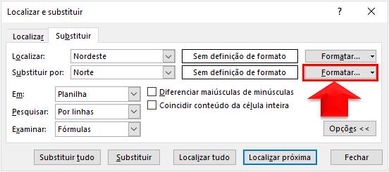 Na linha do Substituir por clique no botão Formatar;