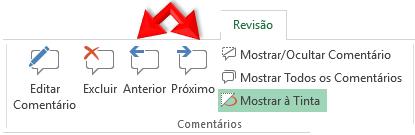 Para revisar cada comentário, na guia Revisão, no grupo Comentários, clique em Avançar ou Voltar para exibir comentários em sequência ou na ordem inversa. Figura 424 - Anterior/Próximo Comentário.