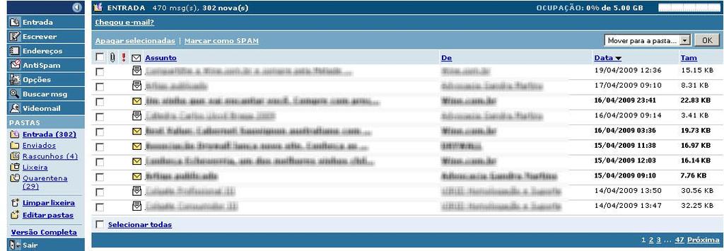 Painel de pré-visualização (preview pane) A versão antiga do UOL não possui um painel de visualização da mensagem.