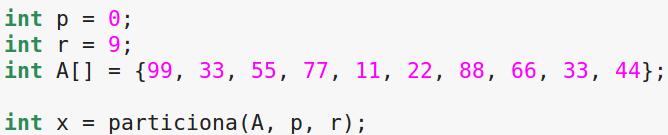 Questão 2 (a) Resposta: x = 4 (b) A = {33, 11, 22, 33, 44,, 88, 66, 77, 99} (c) O método particiona o vetor A