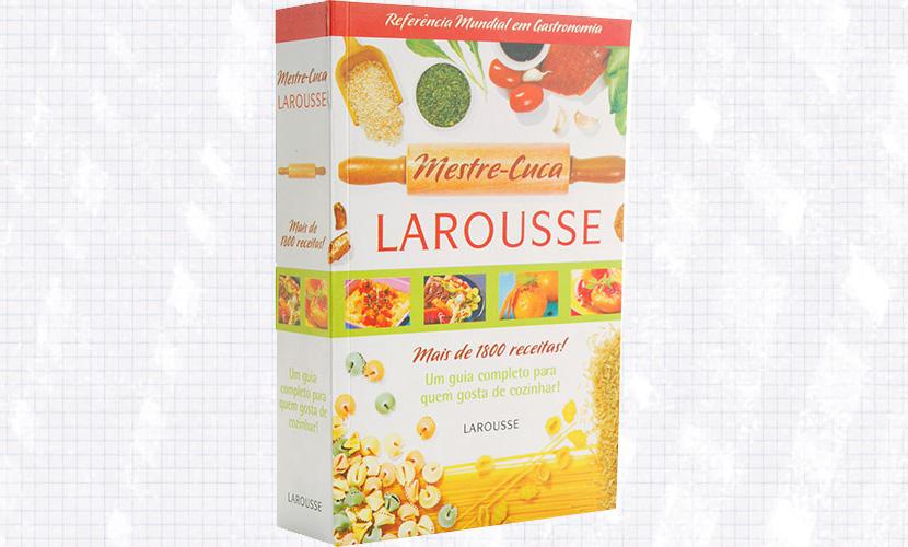 Vou começar com um chamado MESTRE CUCA LAROUSSE. Ele contém mais de 1800 receitas explicadas passo-a-passo, com tempo de preparo e de cozimento.