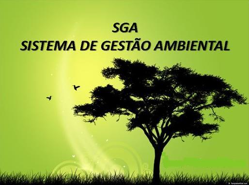 Sistema de Gestão Ambiental (SGA) A primeira norma sobre SGA foi a BS 7750, criada pelo British Standards Institution