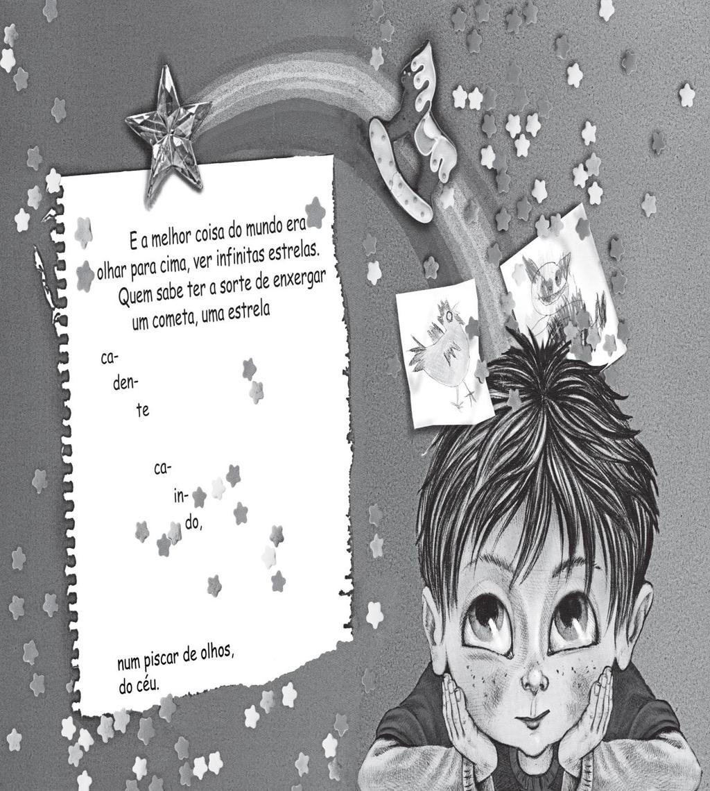 8) Releia esta página retirada do livrinho. LEÃO, Liana. Frederico Godofredo. 2.ed. São Paulo: Elementar, 2011, p.28-29. Ela nos faz lembrar do nosso imenso Sistema Solar.