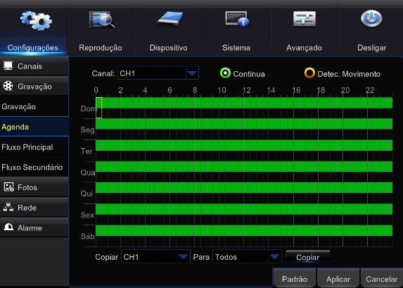 Gravação Selecione Configurações > Gravação > Agenda : Modo continuo : de fábrica o DVR já vem configurado para a gravação no modo continuo.