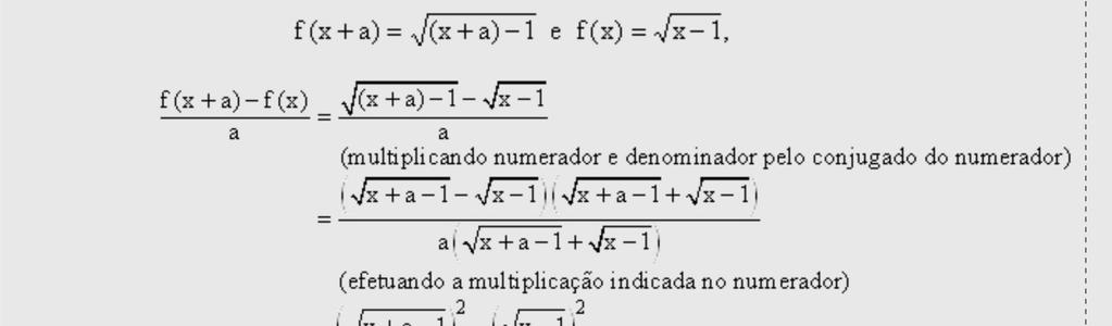 x D(f) se x-1 0, pois a raiz quadrada só está definida para valores não negativos (isto é, valores maiores ou iguais a zero),