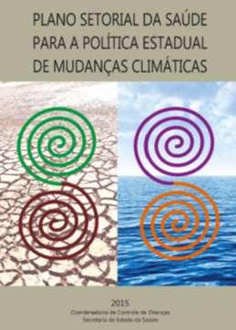 Adaptação à Mudança do Clima Brasil Plano Setorial da Saúde Para
