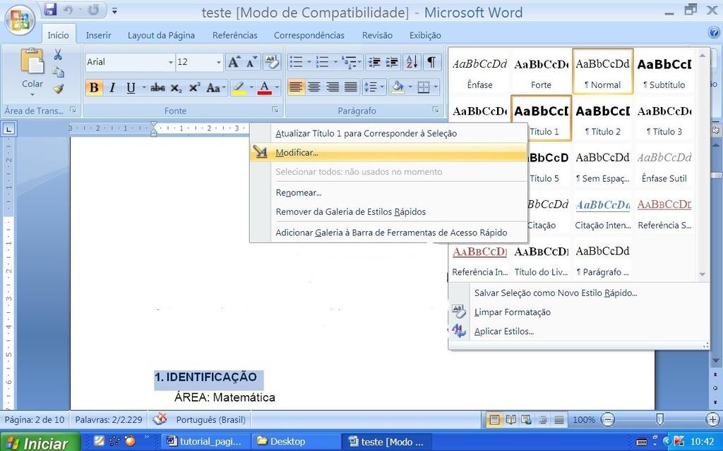 Sumário no Word 2007 1º Passo: Selecione o texto que você deseja incluir no