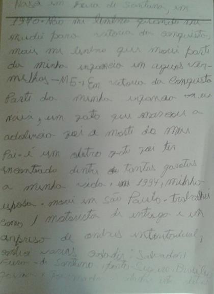 Na semana seguinte, aproveitando as leituras realizadas nas sessões anteriores, solicitamos que GB escrevesse sobre a sua vida.