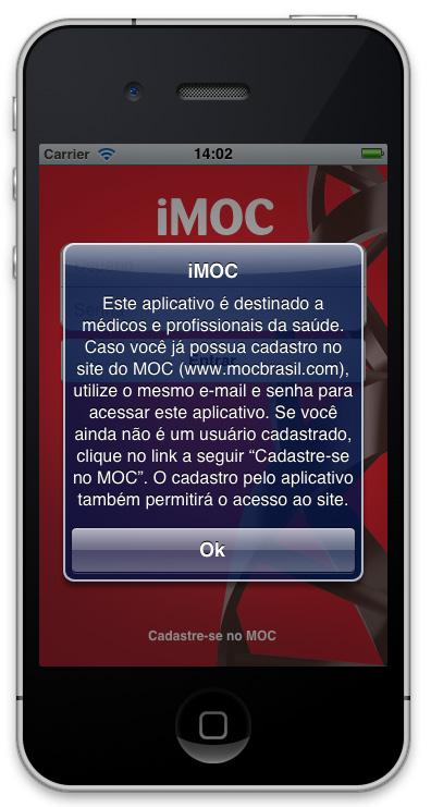 Login Após a instalação inicie o imoc Brasil para efetuar o login.