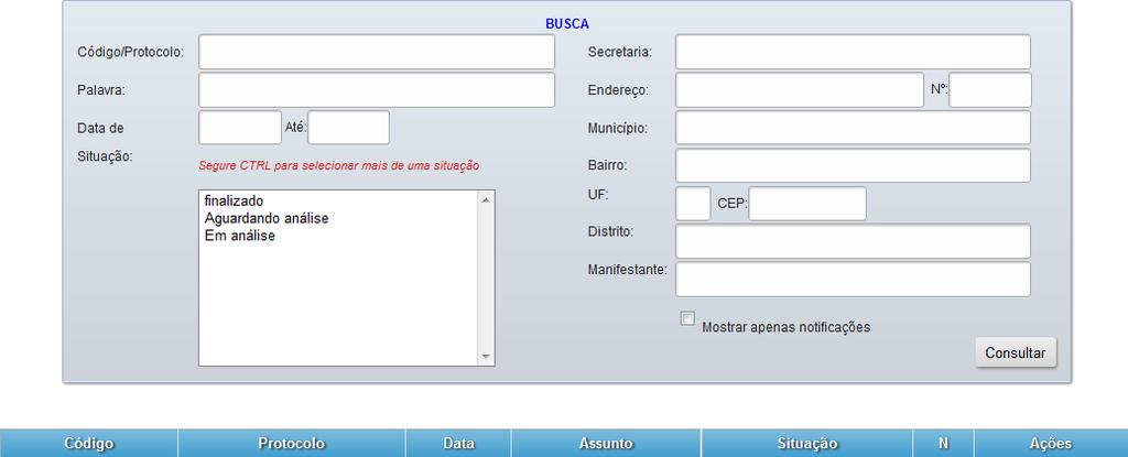 Caso seja e-sic o usuário poderá solicitar informações, caso for Ouvidoria o usuário poderá