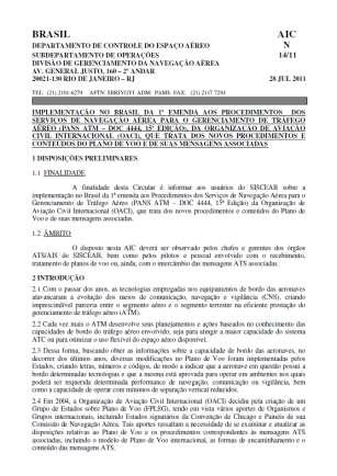 PUBLICAÇÕES AIC N14/11 (28 JUL 2011) Divulga para os usuários do SISCEAB o planejamento de implementação no Brasil da