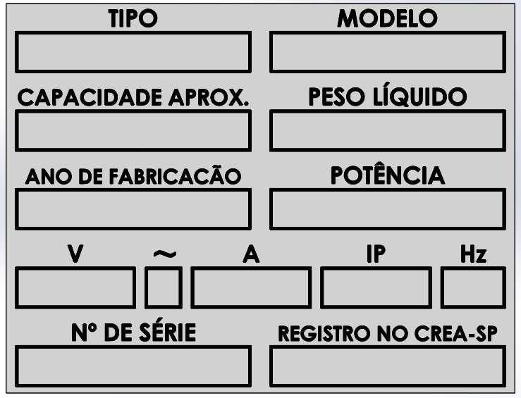 15. INFORMAÇÕES ETIQUETA A F B G C H D I E J K L M A. TIPO: TIPO DE MÁQUINA - (EX: PICADORES DE CARNE, SERRA FITA PARA OSSOS, ETC.) B. CAPACIDADE APROXIMADA: PRODUÇÃO POR HORA (EX: 100 Kg/h) C.