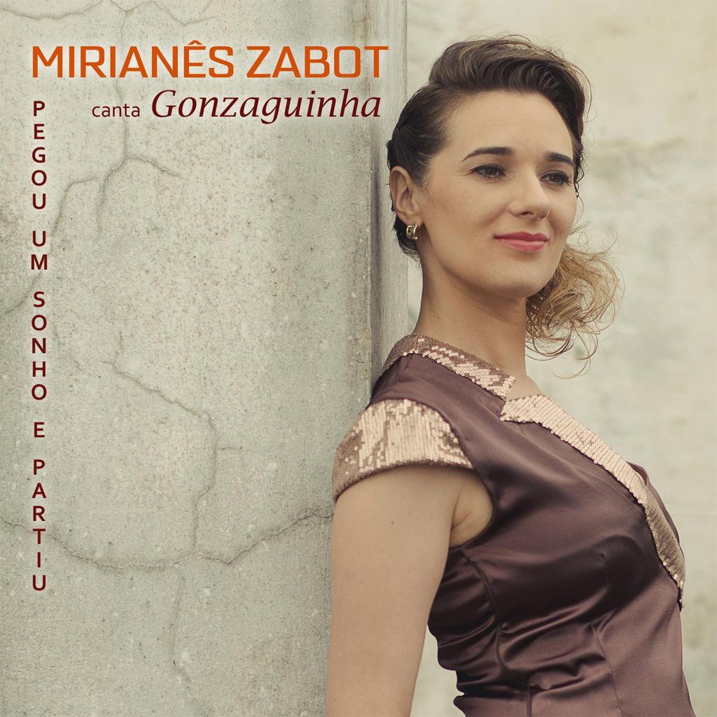 A voz suave de Mirianês Zabot desliza com segurança pelas canções de Gonzaguinha.