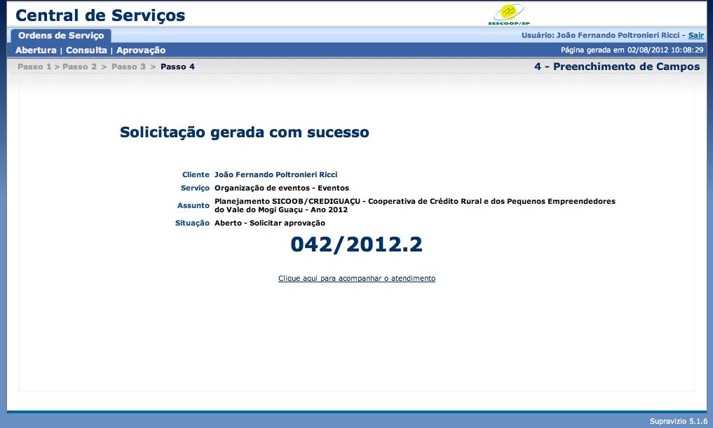 2) Ao alterar as datas de inicio e fim de acordo com as regras para requisição de eventos e clicar em Concluir a abertura, não existindo mais nenhuma inconsistência, a abertura do Planejamento será