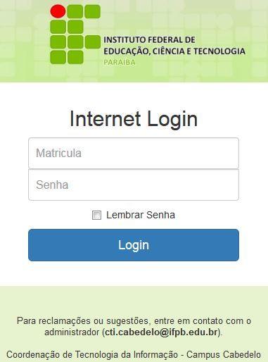 Parte 2 - Autenticando para acesso a internet Abra o seu navegador de preferência e digite o endereço abaixo: login.ifpb.edu.