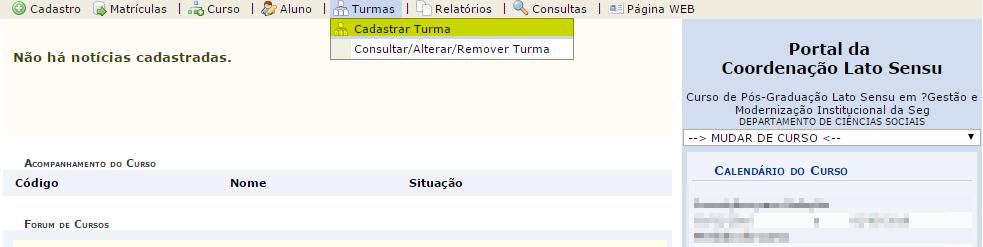 5 Cadastrar turma: Para cadastrar turma basta seguido o